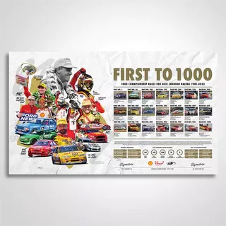First To 1000 Celebrating 1000 Championship Races For Dick Johnson Racing 1981-2022  Signed Limited Edition Print